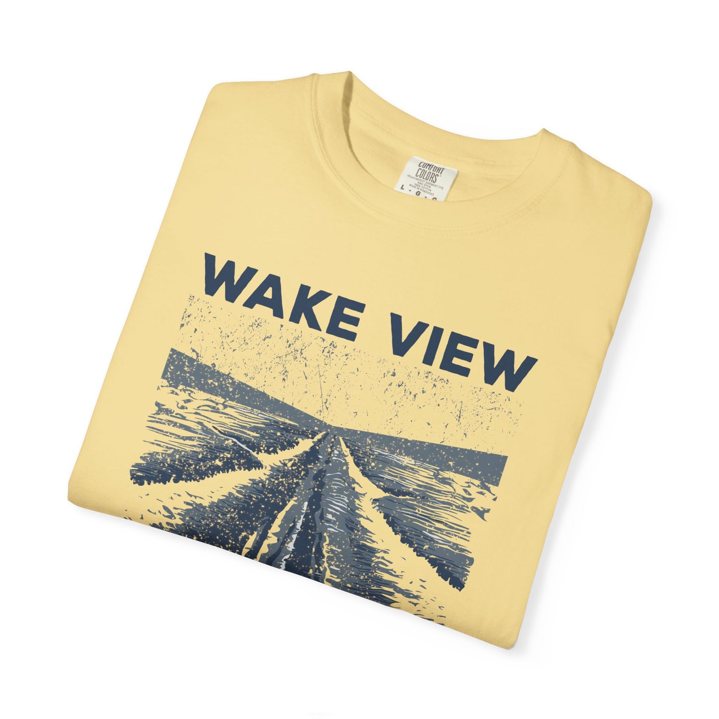 Wake View is The Best View T-Shirt