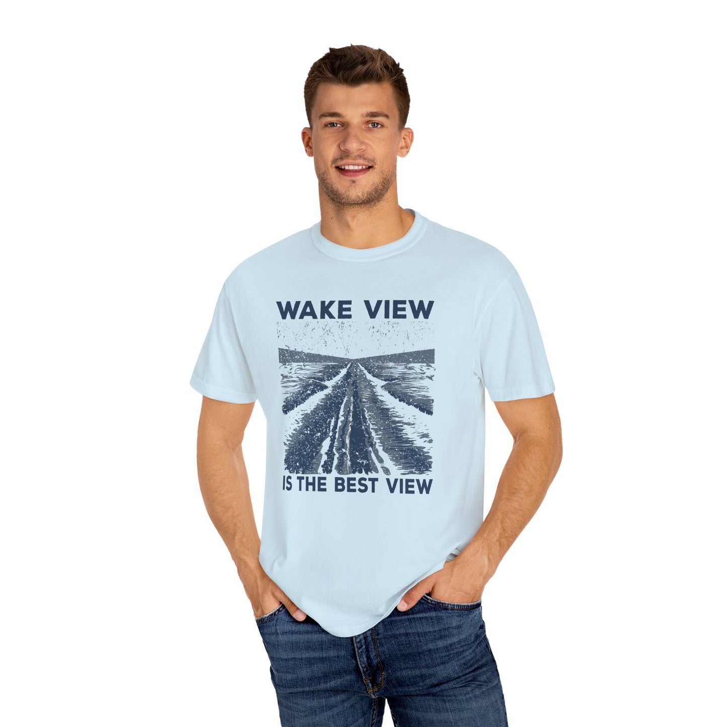 Wake View is The Best View T-Shirt