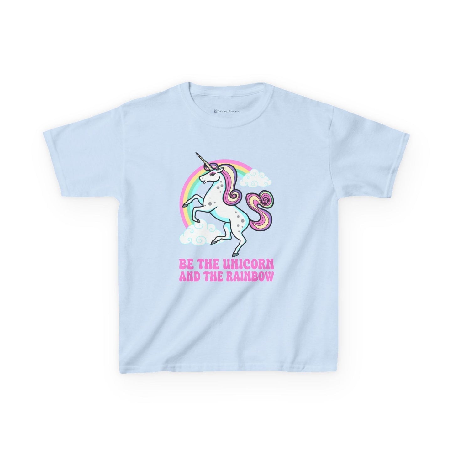 Kids' Be The Unicorn and The Rainbow T-Shirt
