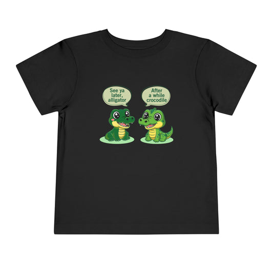 See You Later Alligator Cute Toddler Tee - 11 colors