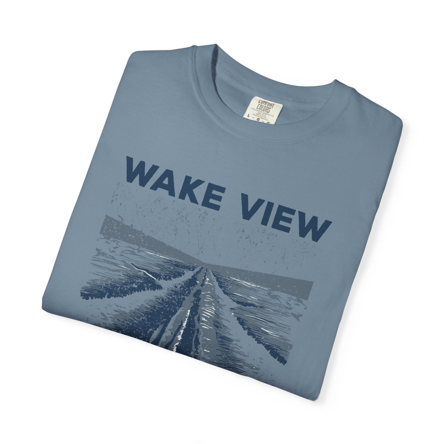 Wake View is The Best View T-Shirt