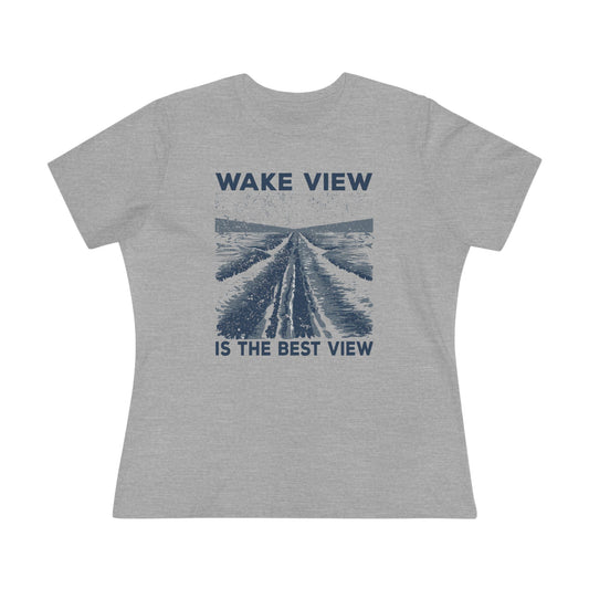 Women's Wake View is The Best View Semi-Relaxed T-Shirt