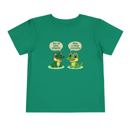 See You Later Alligator Cute Toddler Tee - 11 colors