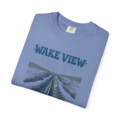Wake View is The Best View T-Shirt - 12 colors