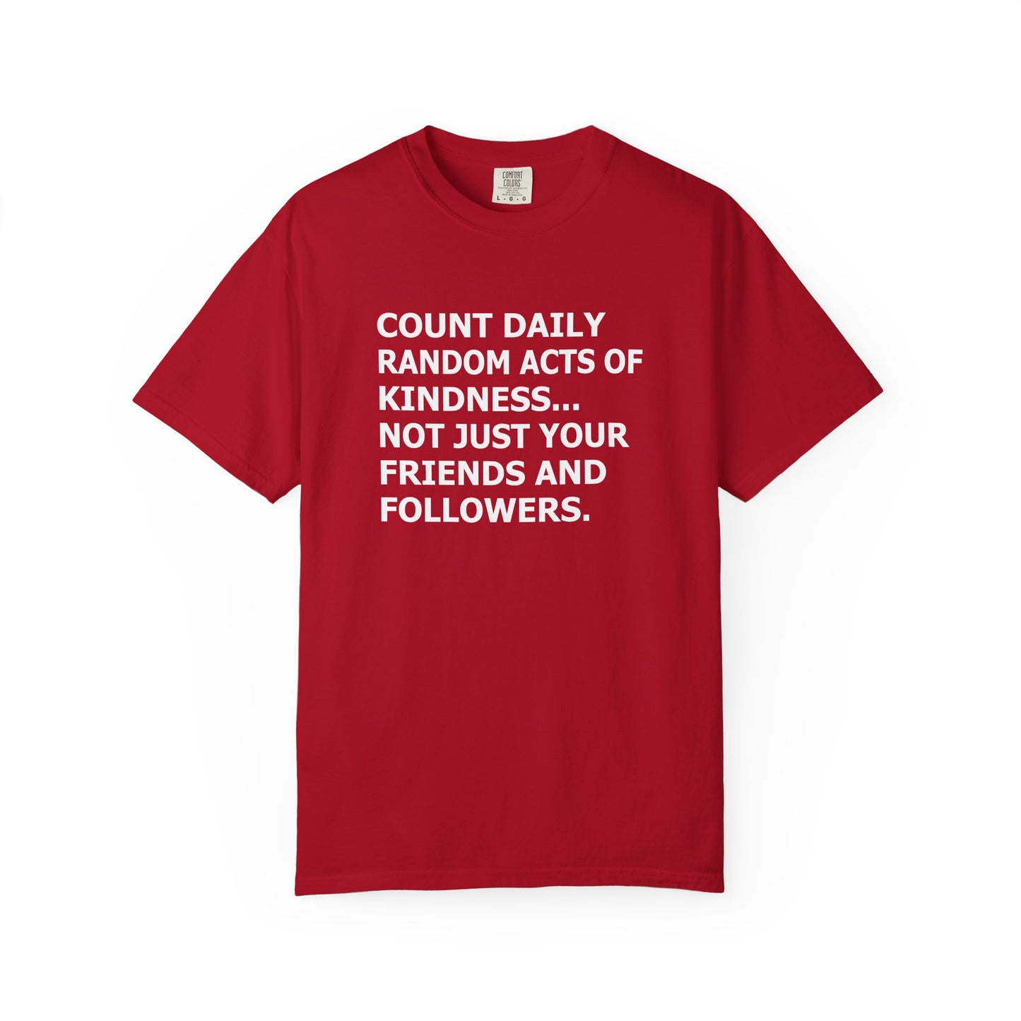 Random Acts of Kindness T-Shirt - 9 colors