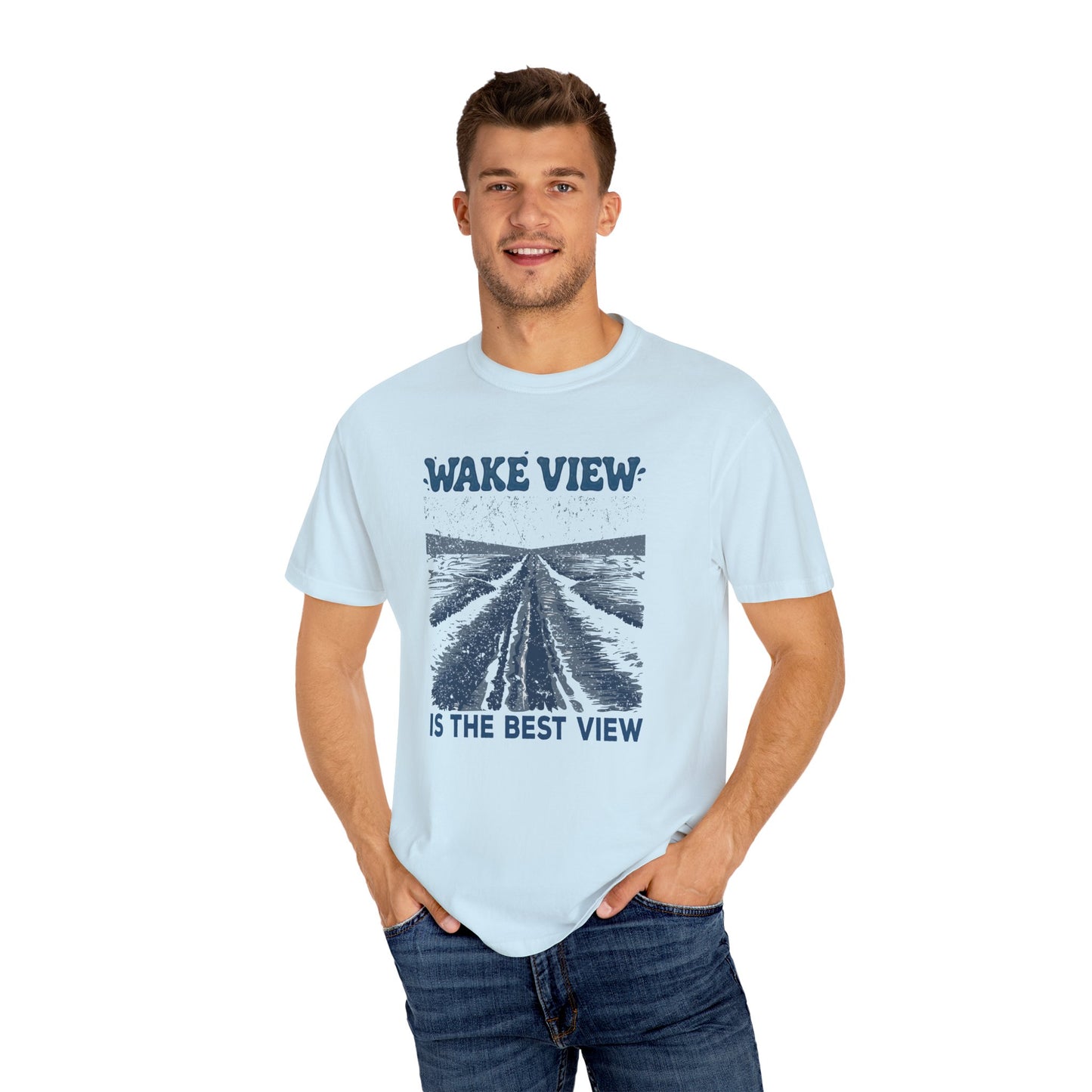 Wake View is The Best View T-Shirt - 12 colors