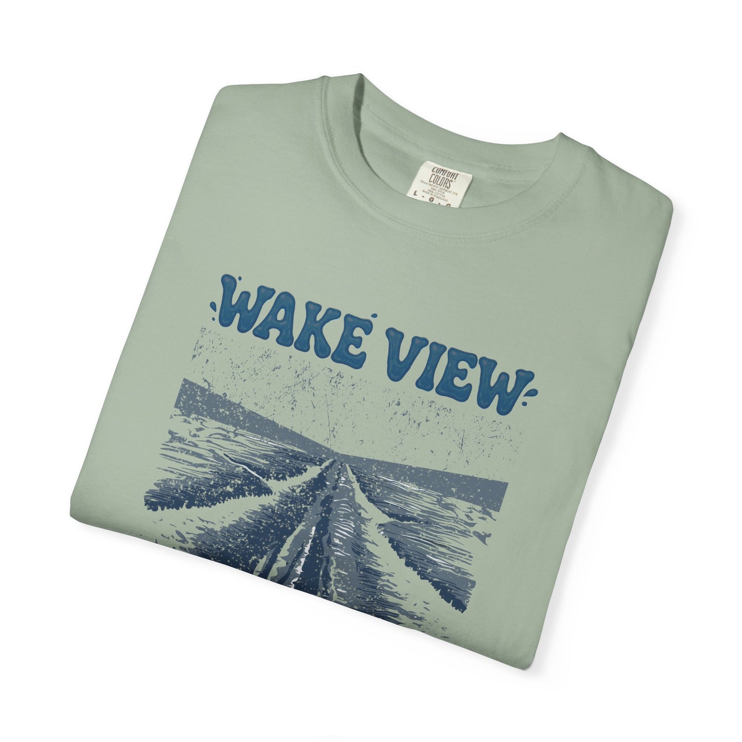 Wake View is The Best View T-Shirt - 12 colors