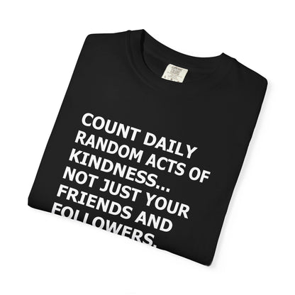 Random Acts of Kindness T-Shirt - 9 colors