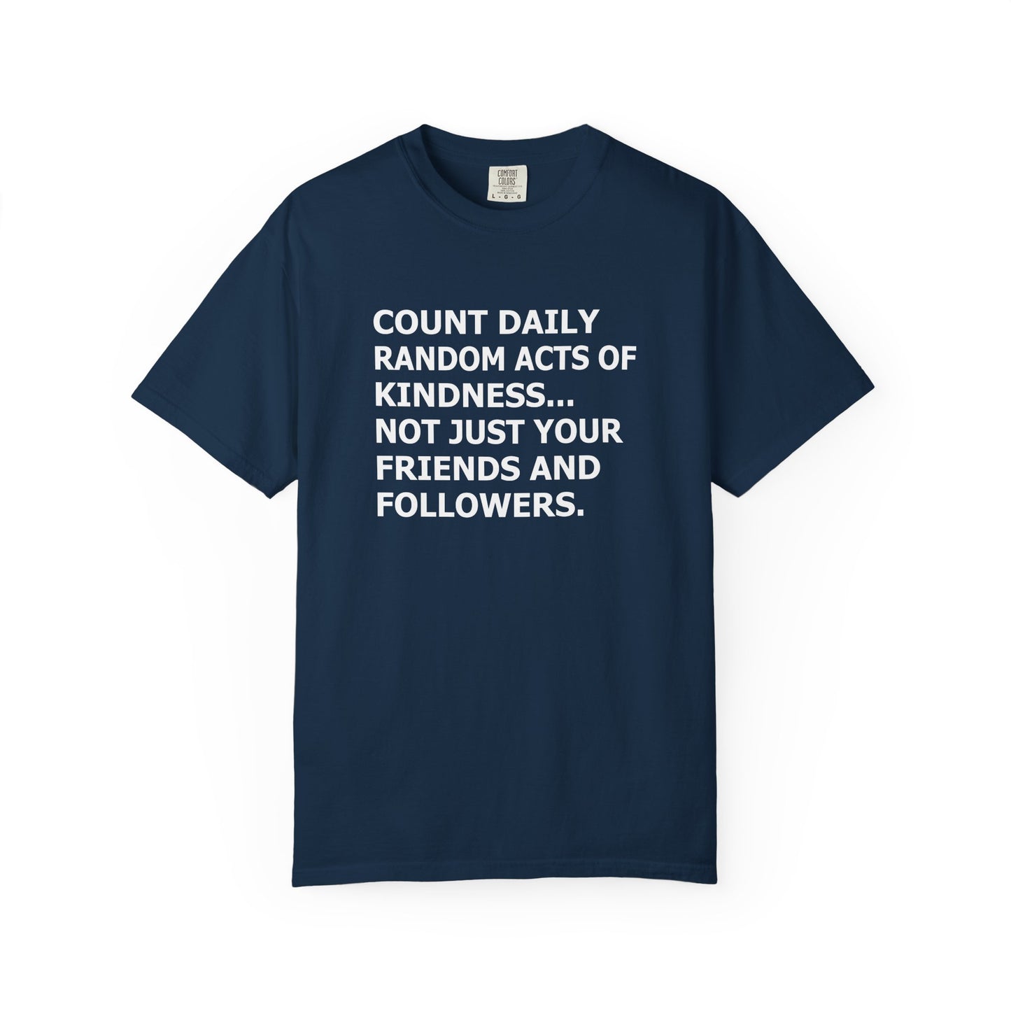 Random Acts of Kindness T-Shirt - 9 colors