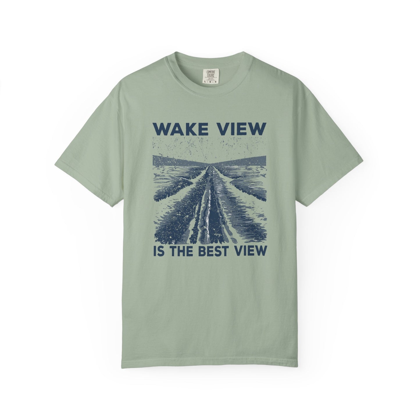 Wake View is The Best View T-Shirt