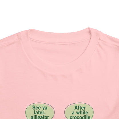 See You Later Alligator Cute Toddler Tee - 11 colors