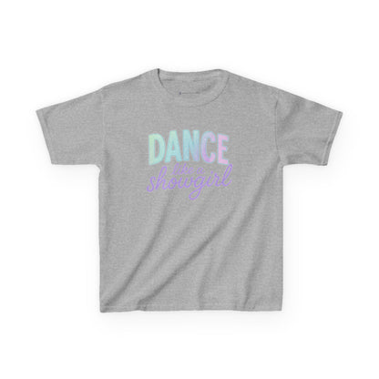 Girls' Dance Like a Showgirl T-Shirt - 12 colors