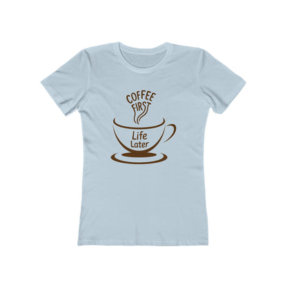 Women's Coffee First T-Shirt - 7 colors