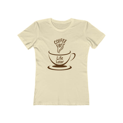 Women's Coffee First T-Shirt - 7 colors
