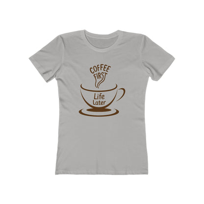 Women's Coffee First T-Shirt - 7 colors