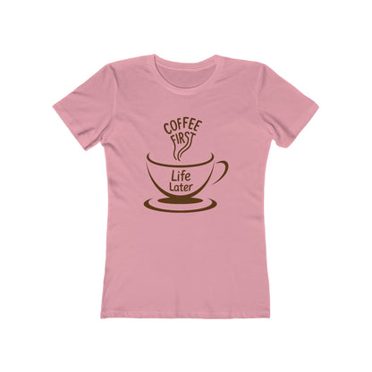Women's Coffee First T-Shirt - 7 colors