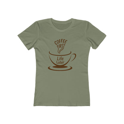 Women's Coffee First T-Shirt - 7 colors