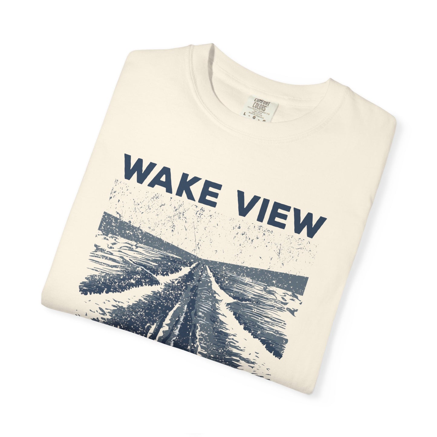 Wake View is The Best View T-Shirt