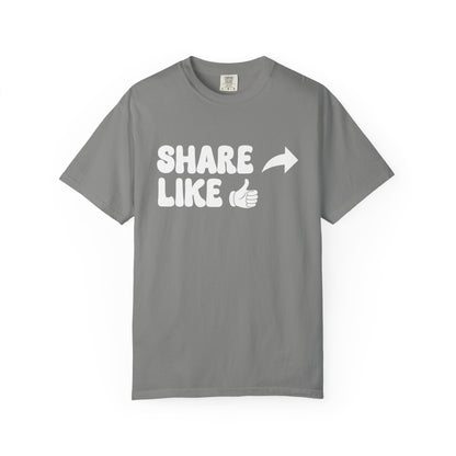Share, Like Unisex T-Shirt - 11 colors