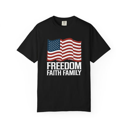 Patriotic Freedom Faith Family T-shirt - 17 colors