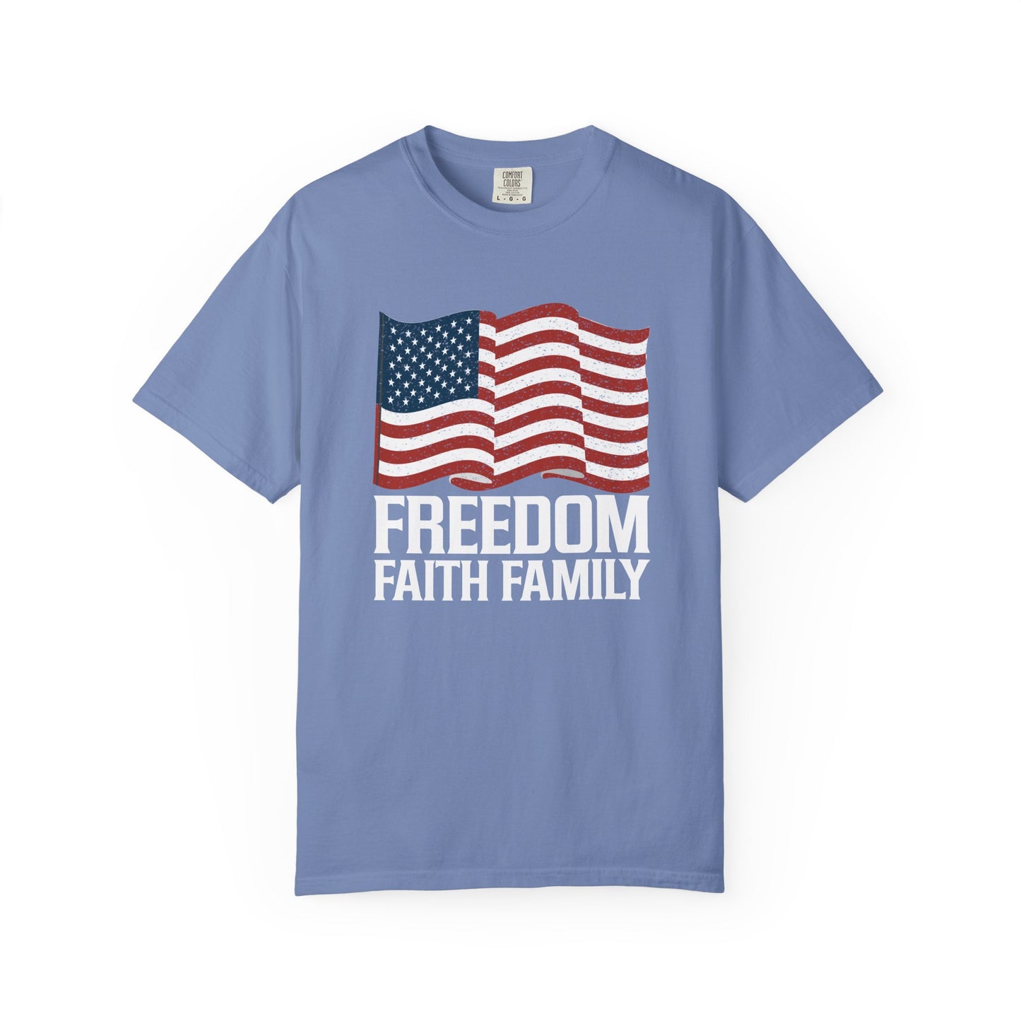 Patriotic Freedom Faith Family T-shirt - 17 colors