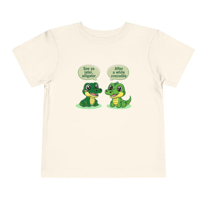 See You Later Alligator Cute Toddler Tee - 11 colors