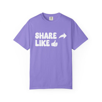 Share, Like Unisex T-Shirt - 11 colors