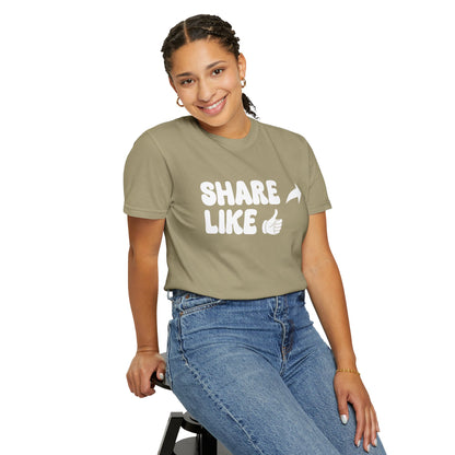 Share, Like Unisex T-Shirt - 11 colors