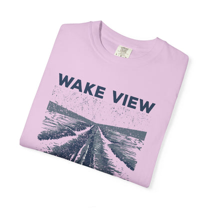 Wake View is The Best View T-Shirt
