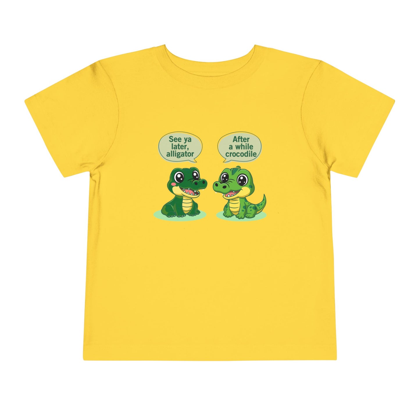 See You Later Alligator Cute Toddler Tee - 11 colors