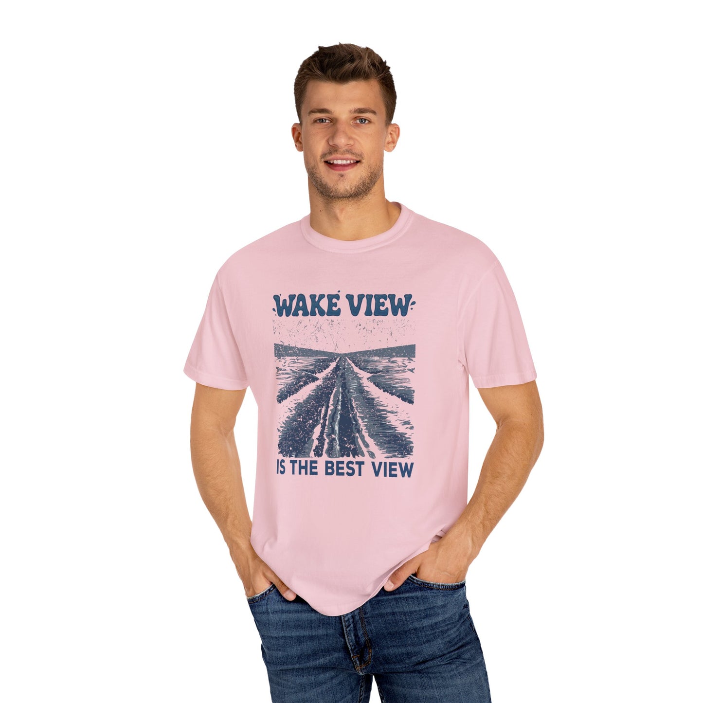 Wake View is The Best View T-Shirt - 12 colors