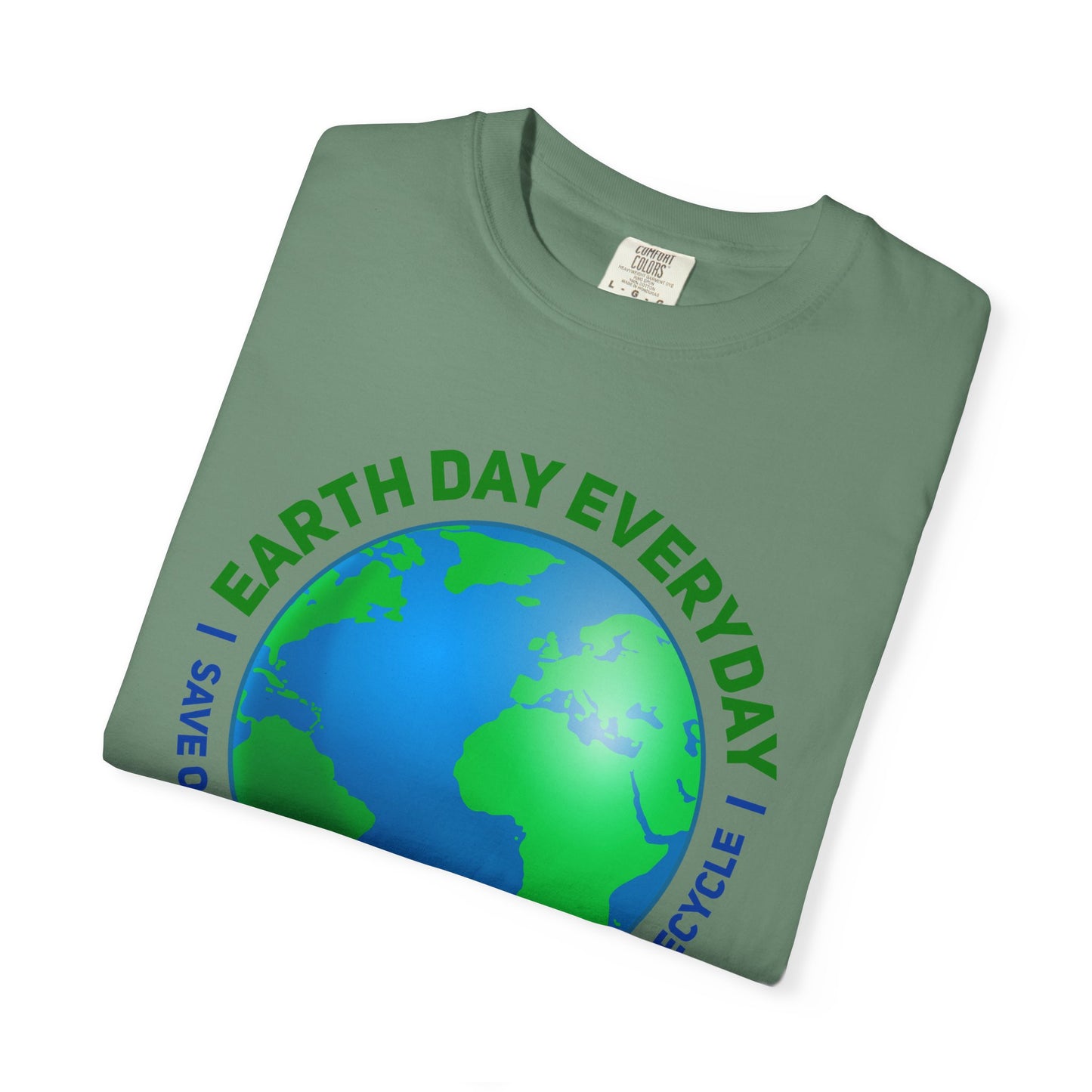 Earth Day, Every Day Unisex T-Shirt - 15 colors