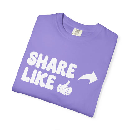 Share, Like Unisex T-Shirt - 11 colors