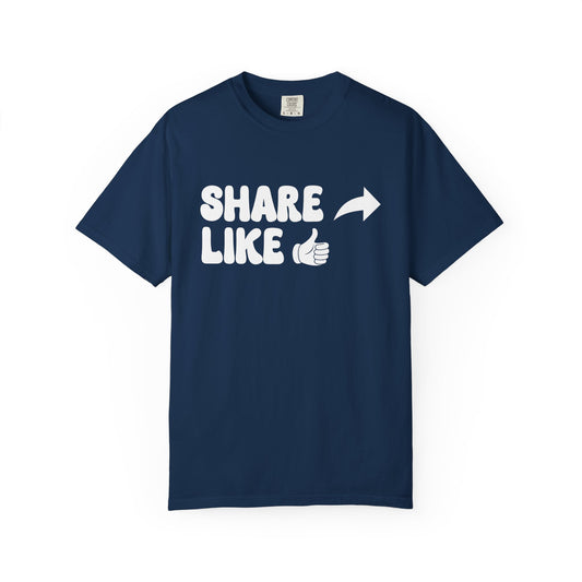 Share, Like Unisex T-Shirt - 11 colors