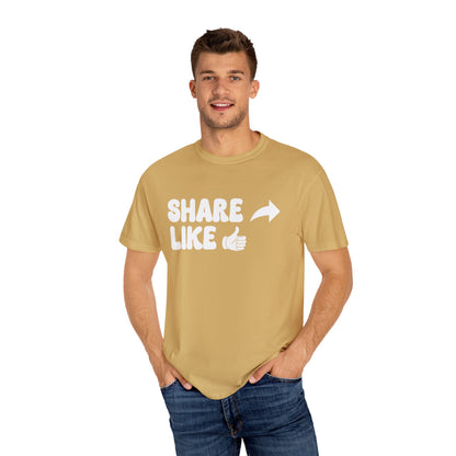 Share, Like Unisex T-Shirt - 11 colors