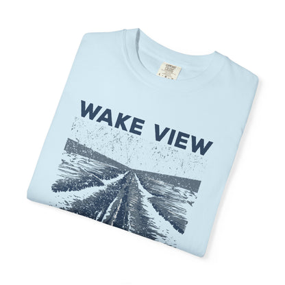 Wake View is The Best View T-Shirt