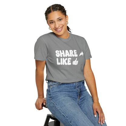 Share, Like Unisex T-Shirt - 11 colors