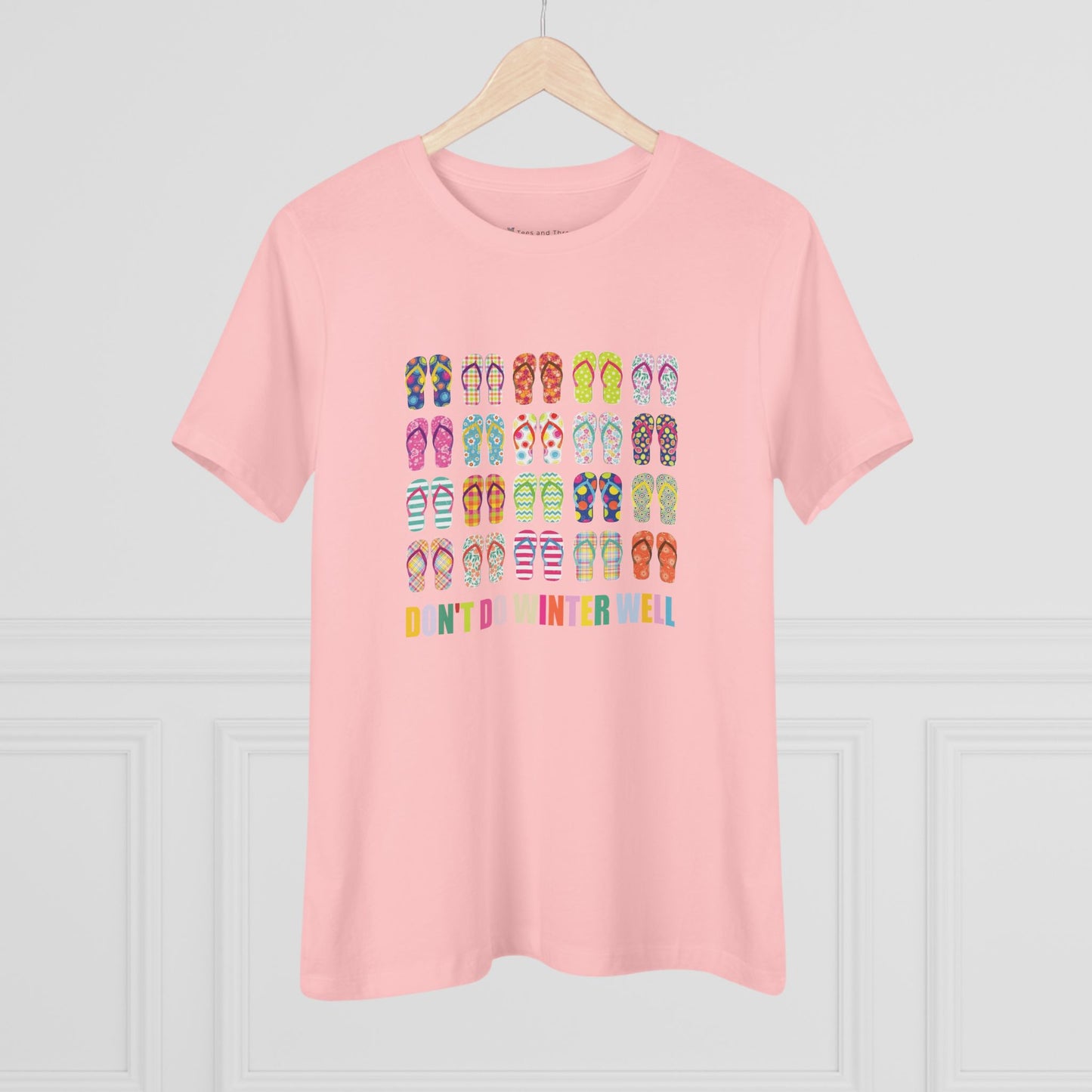 Women's Flip Flops Don't Do Winter Well Semi-Relaxed T-Shirt - 8 colors