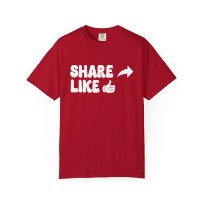 Share, Like Unisex T-Shirt - 11 colors