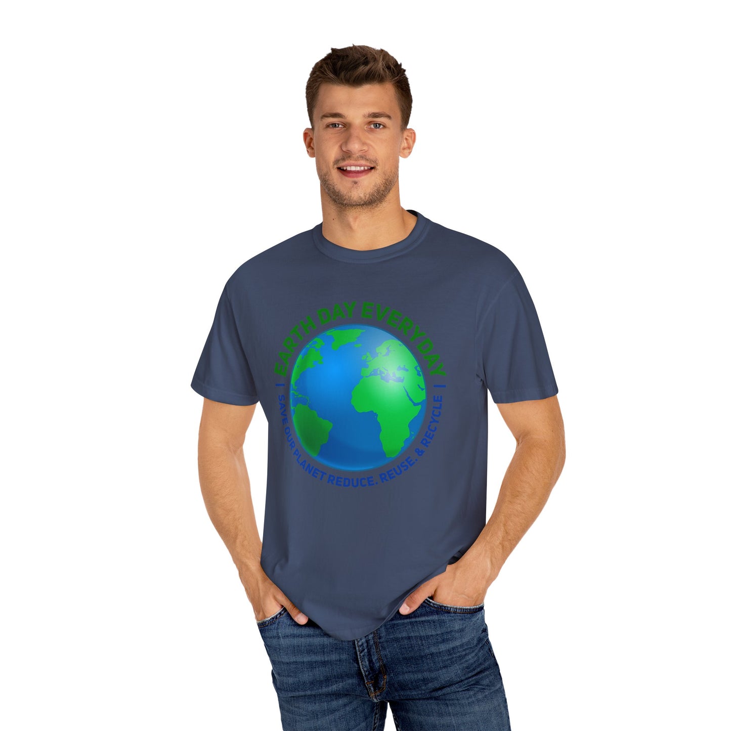Earth Day, Every Day Unisex T-Shirt - 15 colors