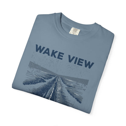 Wake View is The Best View T-Shirt