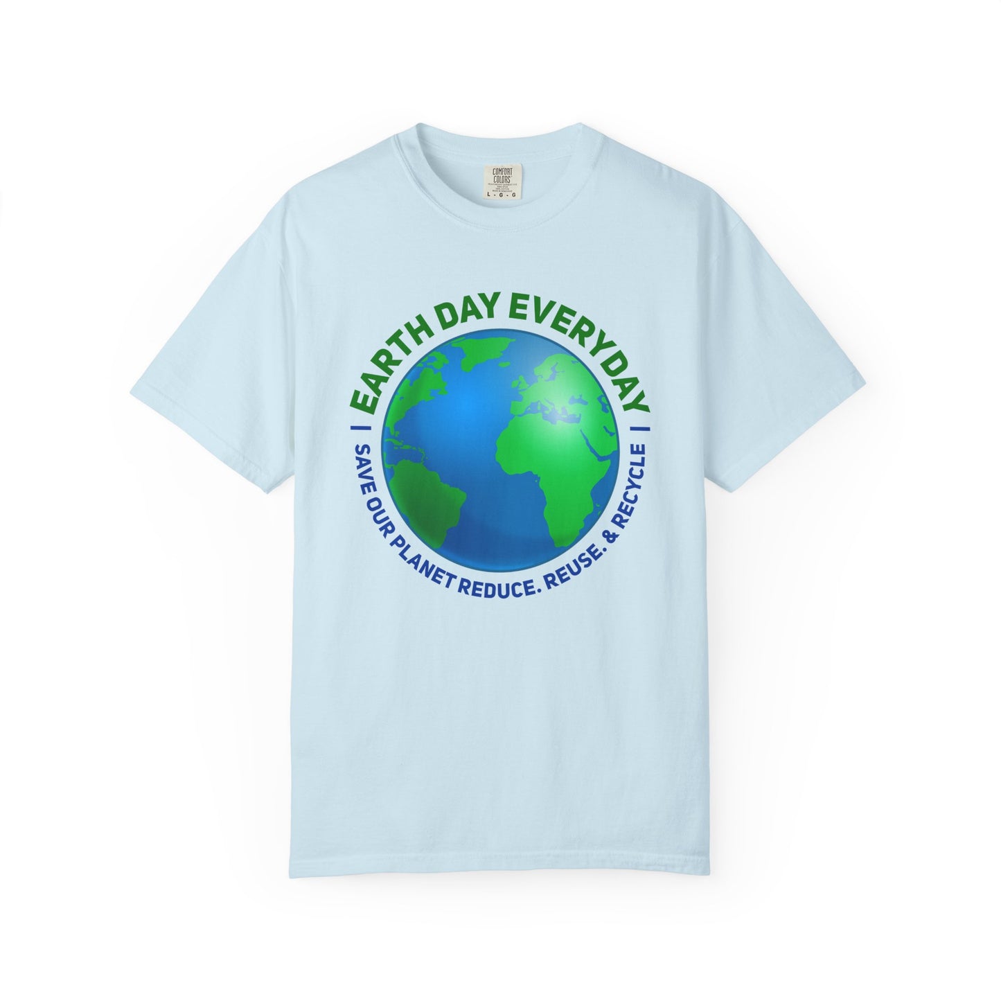 Earth Day, Every Day Unisex T-Shirt - 15 colors