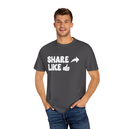 Share, Like Unisex T-Shirt - 11 colors