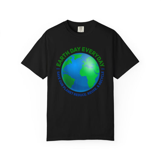 Earth Day, Every Day Unisex T-Shirt - 15 colors