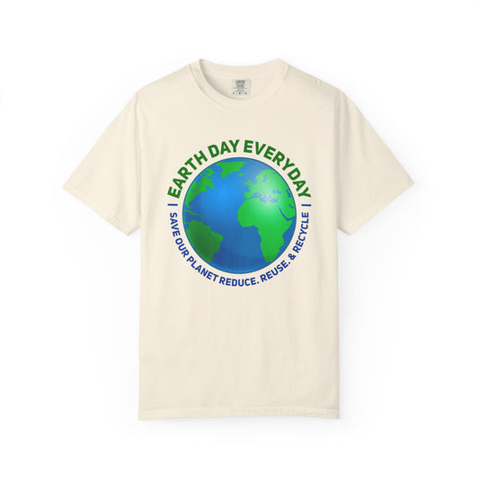 Earth Day, Every Day Unisex T-Shirt - 15 colors