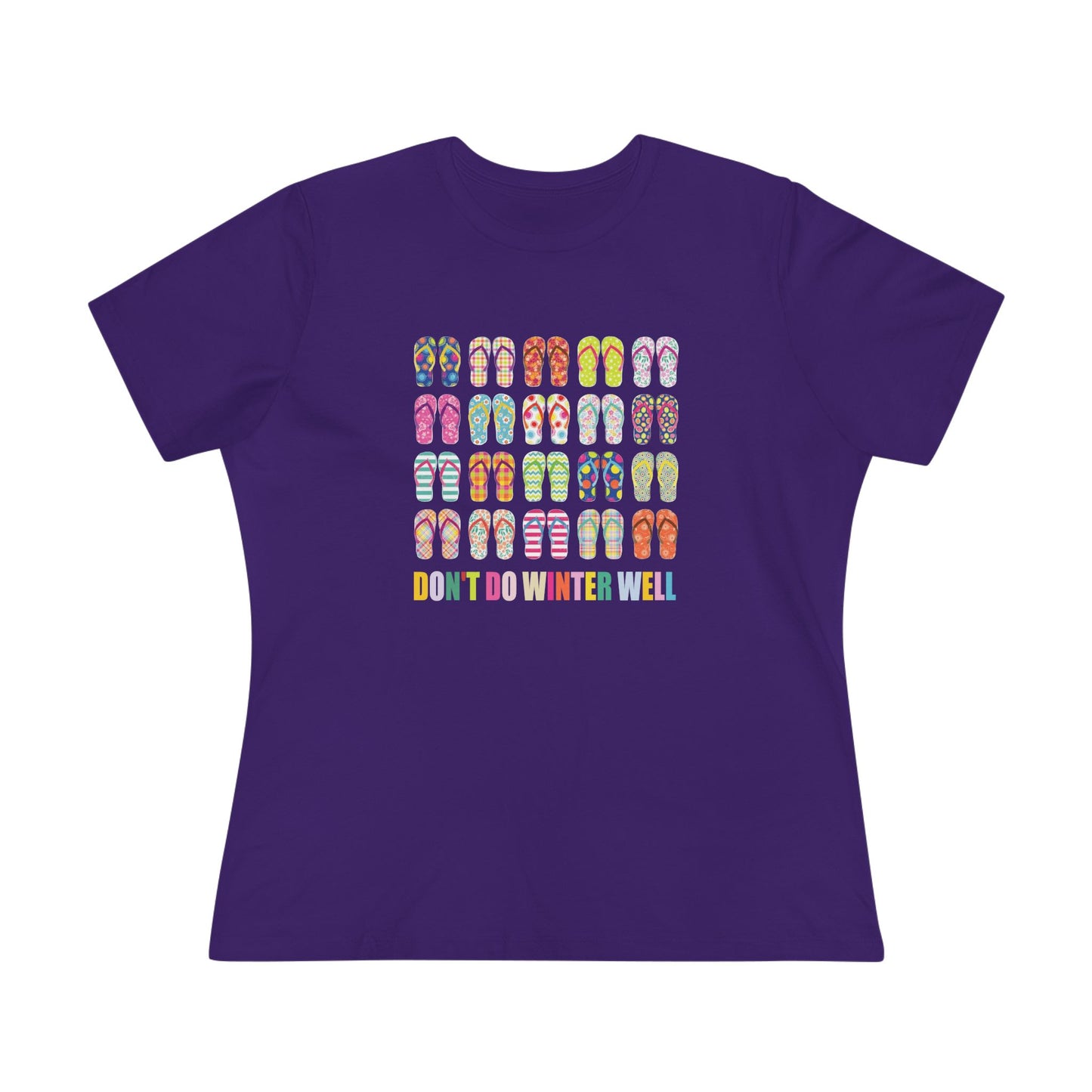 Women's Flip Flops Don't Do Winter Well Semi-Relaxed T-Shirt - 8 colors