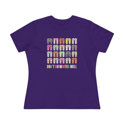 Women's Flip Flops Don't Do Winter Well Semi-Relaxed T-Shirt - 8 colors