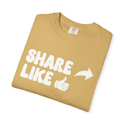 Share, Like Unisex T-Shirt - 11 colors