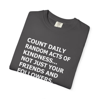 Random Acts of Kindness T-Shirt - 9 colors