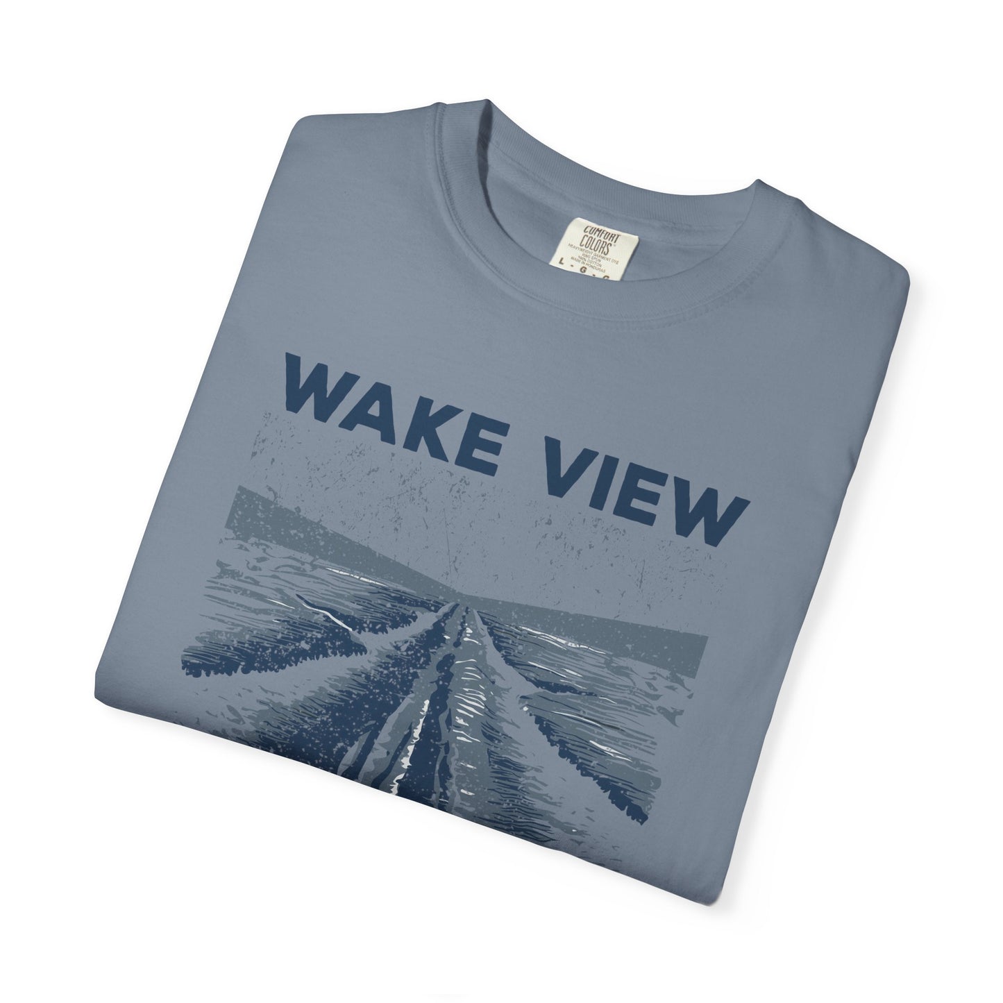 Wake View is The Best View T-Shirt